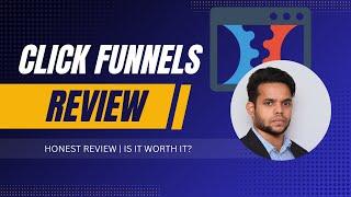 ClickFunnels 2.0 Review 2024 | Honest Review + Key Features | Is It Worth It?