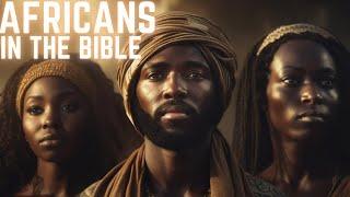 The Untold History of AFRICA in the Bible