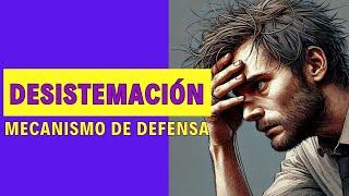 Desestimación. Mecanismo de defensa. Psicosis