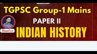 TGPSC GROUP-1 MAINS PAPER II INDIAN HISTORY