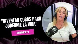 "Inventan cosas para joderme la vida" | #Yanina1079 - 14/10