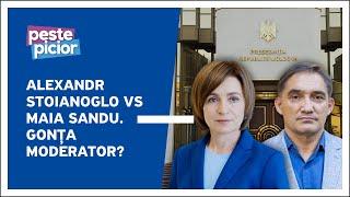 Peste Picior - Alexandr Stoianoglo vs Maia Sandu | Gonța moderator?