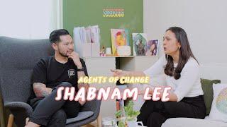 Agents Of Change : Shabnam Lee talks to Mikael Jasin