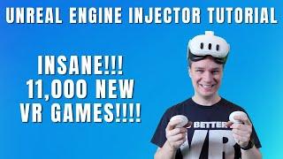 INSANE!!! 11,000 NEW VR GAMES AVAILABLE NOW! Unreal Engine Injector Tutorial + Gameplay