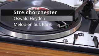 +++ Melodien aus Paris +++ Streichorchester Oswald Heyden Frühe AMIGA Aufnahme Walzerfolge