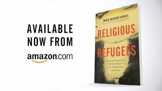 Religious Refugees: (De)Constructing Toward Spiritual and Emotional Healing