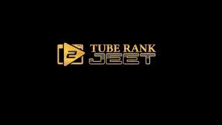 Tuberank Jeet 2 Demonstration