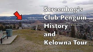 Screenhog's Club Penguin History (and Kelowna Tour)