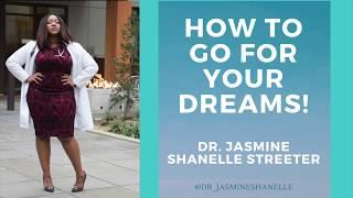 How to Go for Your Dreams!