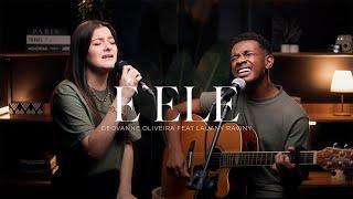 Geovanne Oliveira feat Lauany Raviny | É ele  [ cover- Drops]