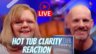 First Reactions to Hot Tub Clarity (New Book Released 11/10)