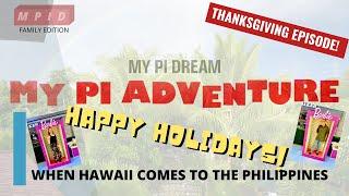 MY PI DREAM MY PI FAMILY ADVENTURE
