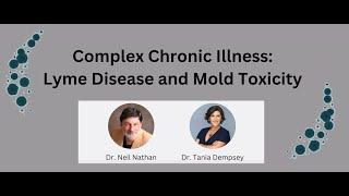 Complex Chronic Illness: Lyme Disease and Mold Toxicity