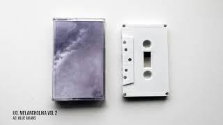 IJO - Melancholika Vol. 2 (Cassette Album, Ambient, 2017)