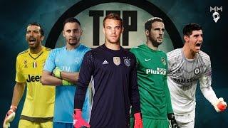 Top 10 Goalkeepers 2017 ● HD