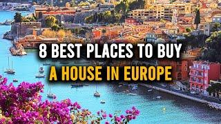 8 Best Places to Buy A House In Europe | Affordable Real Estate Gems