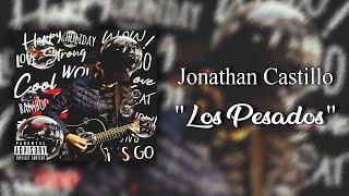 "LOS PESADOS"(video oficial) - Jonathan Castillo 