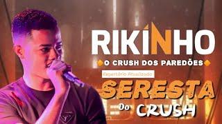 RIKINHO SERESTA 2000 E HOJE