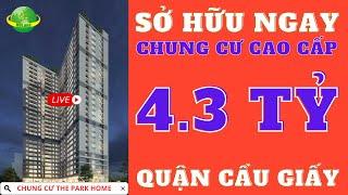 Bán Nhà Hà Nội | Bán căn hộ chung cư The Park Home Cầu giấy Giá 4,3 tỷ | Bán Chung Cư Hà Nội