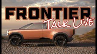 Nissan Frontier Talk Live - Future EV truck