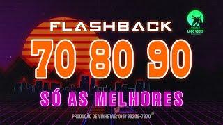 FLASHBACK 70, 80 E 90 - AS MELHORES QUE MARCARAM ÉPOCA!! (STUDIO LOBO VOZES) #04