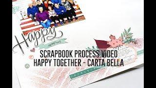 Scrapbook Process Video - Happy Memories (Carta Bella Our House)