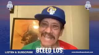 The Bleed Los Podcast - Actor, Entrepreneur, & Hollywood Legend Danny Trejo Joins the show