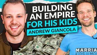 Andrew Giancola: This Millionaire is Helping His Kids Become Millionaires