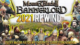 Mount & Blade 2: Bannerlord Update - 2021 REWIND: EVERY MAJOR FEATURE, PATCH, My THOUGHTS & MORE!