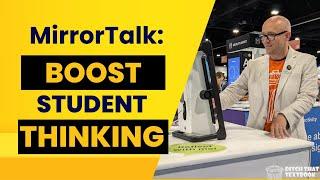 MirrorTalk: Boost student thinking and reflection in the classroom