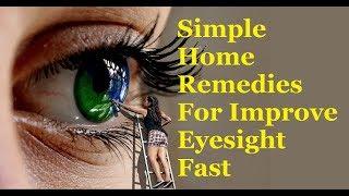 Simple Home Remedies For Improve Eyesight Fast ¦ Nature for Health