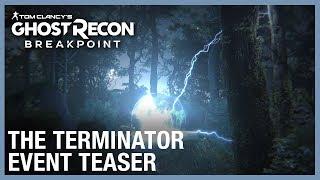 Tom Clancy’s Ghost Recon Breakpoint: The Terminator Event Teaser | Ubisoft [NA]