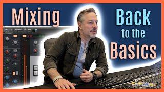 Mixing: Back To The Basics // Joe Carrell
