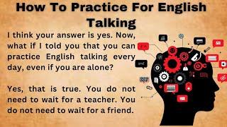 How To Practice For English Talking || Improve Your English || Listen And Practice || Graded Reader