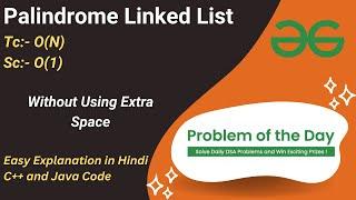 Palindrome Linked List | Linked List | GFG POTD | C++ | Java | Code Kar Lo