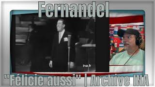 Fernandel "Félicie aussi" | Archive INA - First Time hearing - REACTION - excellent!