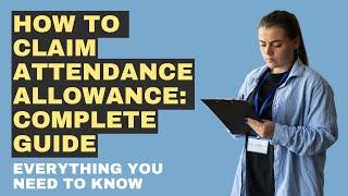 How to Successfully Claim Attendance Allowance Today