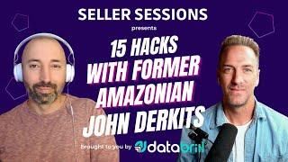 15 Hacks to Supercharge Your Amazon Business with Former Amazonian John Derkits