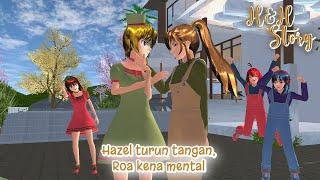 H&H Story #4 [Hazel Turun Tangan, Roa Kena Mental] || SAKURA SCHOOL SIMULATOR DRAMA