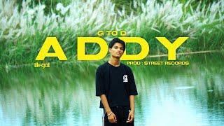 ADDY | ILLEGAL (Prod By -MAIST₹O ) | OFFICIAL MUSIC VIDEO | STREET RECORDS