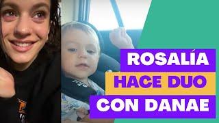 Danaeydakota con Rosalía