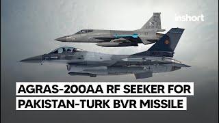 Pakistan-Turkey Forge Ahead: Aselsan Develops AGRAS-200AA RF Seeker for Joint BVR Missile| InShort