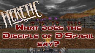 Heretic: What Does the Disciple of D'Sparil Say?