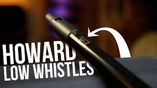 Howard Low Whistle Review - Balanced and Reed heads