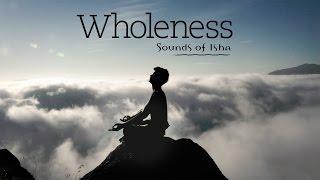 Wholeness | Meditative music | Bansuri | Sounds of Isha | Sameer Rao | Instrumental