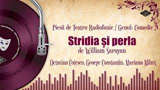 Stridia și perla - William Saroyan | Teatru pe Vinil