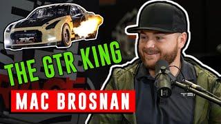 He hates Mopars and builds fast GTRs! Mac Brosnan | Episode #019