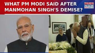 PM Modi Lauds Manmohan Singh's Contributions, Says 'Former PM's Demise Is Huge Loss For Nation'