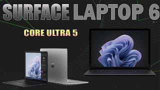 Surface Laptop 6 Core Ultra 5 2024 | Ngọc Nguyễn Store