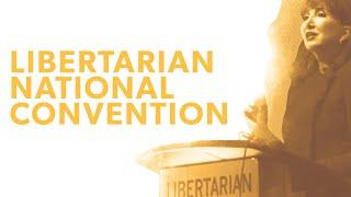 Libertarian Party National Convention Highlights